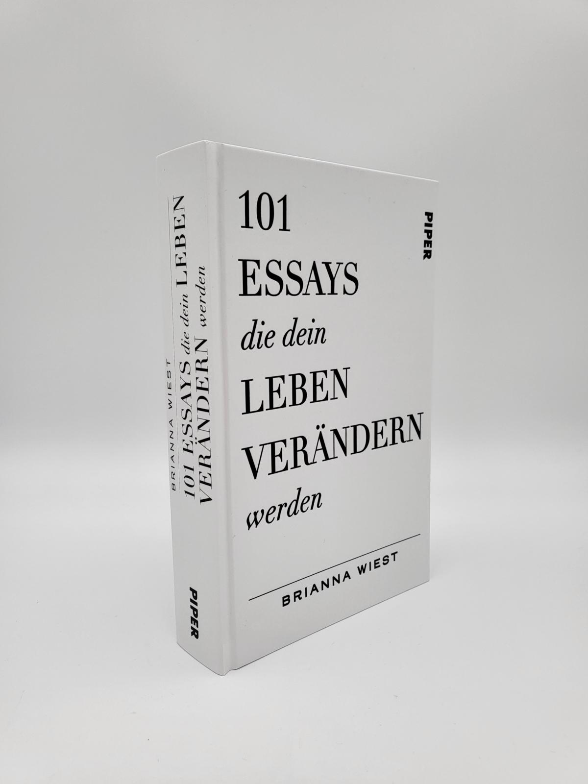 101 Essays, die dein Leben verändern werden by Brianna Wiest