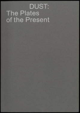 Dust: the Plates of the Present