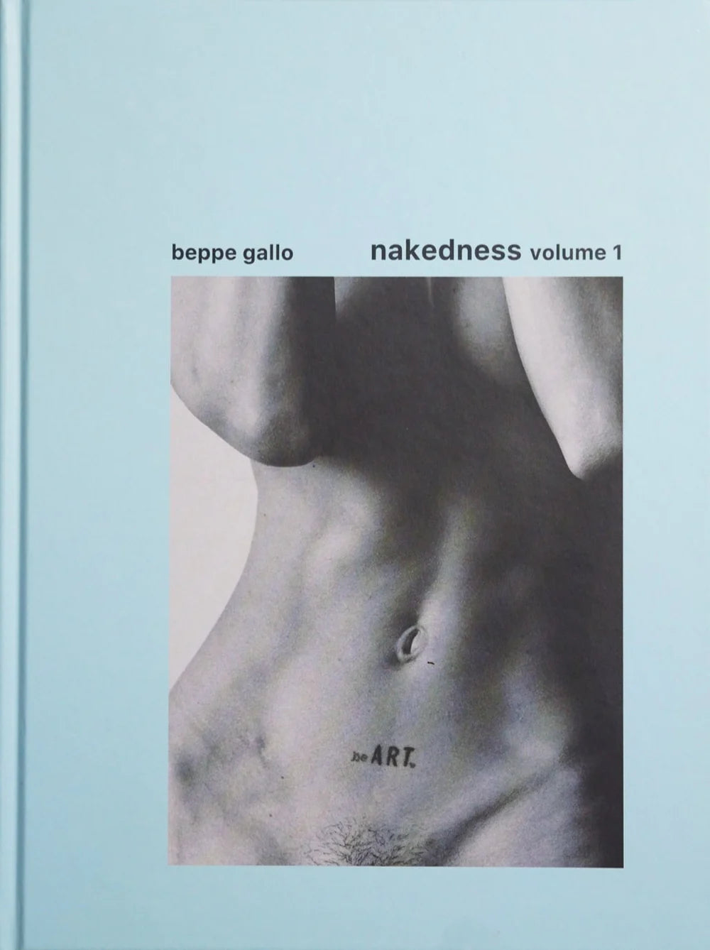 Nakedness Vol. 1 by Beppe Gallo