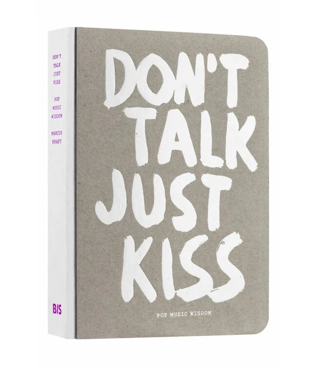 Don’t talk just kiss by Marcus Kraft